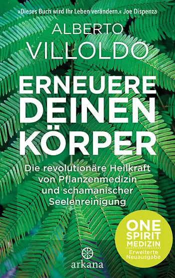Buchcover: Erneuere deinen Körper – Alberto Villoldo